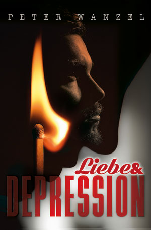 Cover von: Liebe und Depressionvon Buchautor Peter Wanzel