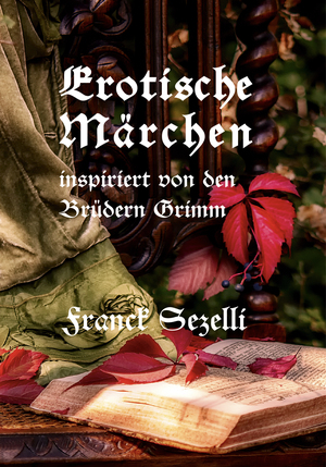 Cover von: Erotische Märchenvon Buchautor Franck Sezelli