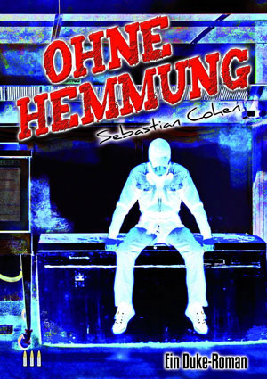 Cover von: Ohne Hemmung, 3. Duke-Romanvon Buchautor Sebastian Cohen