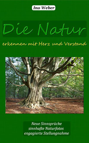 Cover von: Die Natur erkennen mit Herz und Verstandvon Buchautor Ino Weber