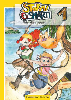 Cover von: Stormi und Smarti • Wie alles begann von Buchautor Herrmann Rocca Cover von: Stormi und Smarti • Wie alles begann von Buchautor Herrmann Rocca