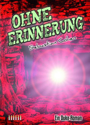 Cover von: Ohne Erinnerung, 6. Duke-Romanvon Buchautor Sebastian Cohen