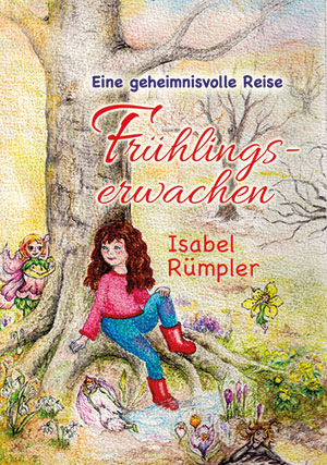 Cover von: Frühlingserwachen – Eine geheimnisvolle Reisevon Buchautor Isabel Rümpler