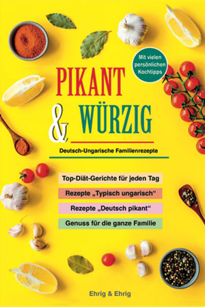 Cover von: PIKANT & WÜRZIG Deutsch-Ungarische Familienrezeptevon Buchautor Leseschau