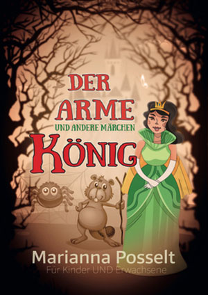 Cover von: Der arme König und andere Märchenvon Buchautor Marianna Posselt