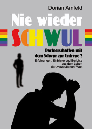 Cover von: Nie wieder schwul von Buchautor Dorian Amfeld Cover von: Nie wieder schwulvon Buchautor Dorian Amfeld
