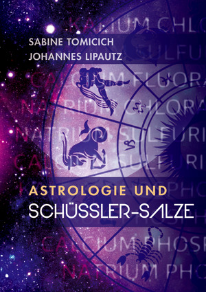 Cover von: Astrologie und Schüssler-Salzevon Buchautor Sabine Tomicich, Johannes Lipautz