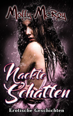 Cover von: Nackte Schattenvon Buchautor Molly McRoy