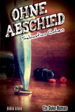 Cover von: Ohne Abschied, 10. Duke-Romanvon Buchautor Sebastian Cohen
