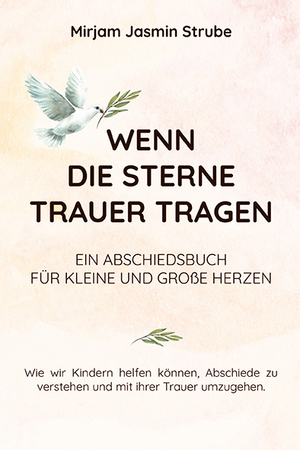 Cover von: Wenn die Sterne Trauer tragen von Buchautor Mirjam Jasmin Strube Cover von: Wenn die Sterne Trauer tragenvon Buchautor Mirjam Jasmin Strube