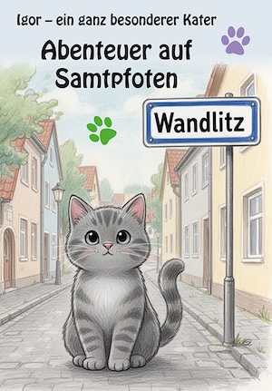 Cover von: Igor – ein ganz besonderer Kater aus Wandlitzvon Buchautor Katalin Ehrig