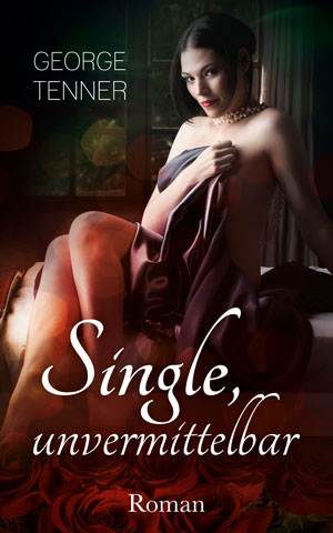 Cover von: Single, unvermittelbarvon Buchautor George Tenner
