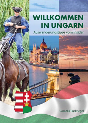 Cover von: Willkommen in Ungarn: Auswanderungstipps vom Insidervon Buchautor Cornelia Rückriegel