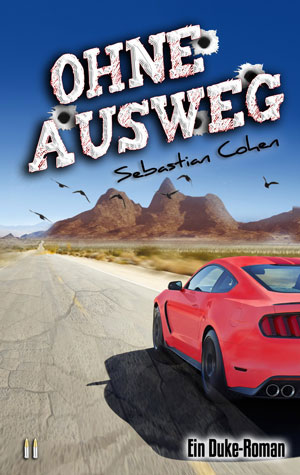 Cover von: Ohne Ausweg, 2. Duke-Romanvon Buchautor Sebastian Cohen