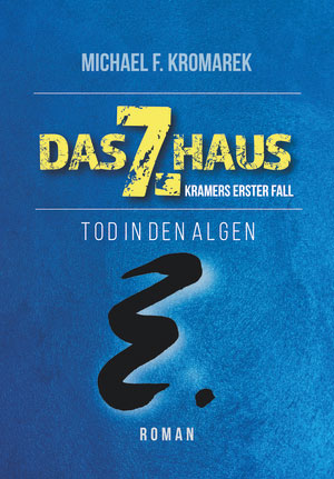 Cover von: Das 7. Haus – Kramers erster Fall von Buchautor Michael Frank Kromarek Cover von: Das 7. Haus – Kramers erster Fallvon Buchautor Michael Frank Kromarek