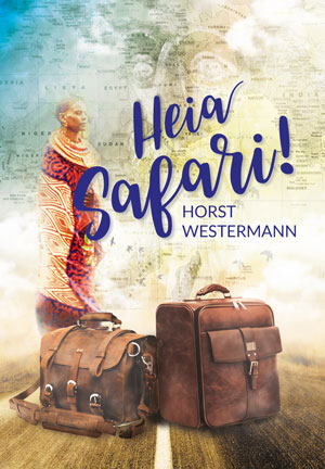 Cover von: Heia Safari!von Buchautor Horst Westermann