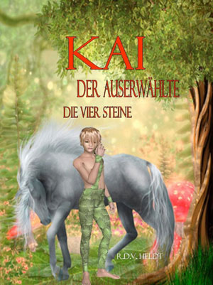 Cover von: Kai der Auserwählte – Die vier Steinevon Buchautor R.D.V. Jo Heldt