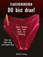 Cover von: Flaschendrehen: Du bist dran! von Buchautor Céline Ehrig & Katalin Ehrig Cover von: Flaschendrehen: Du bist dran! von Buchautor Céline Ehrig & Katalin Ehrig