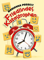 Cover von: Friedlindes Katastrophen von Buchautor Marianna Posselt Cover von: Friedlindes Katastrophen von Buchautor Marianna Posselt
