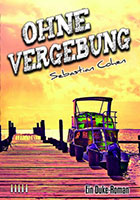 Cover von: Ohne Vergebung, 5. Duke-Roman von Buchautor Sebastian Cohen Cover von: Ohne Vergebung, 5. Duke-Roman von Buchautor Sebastian Cohen