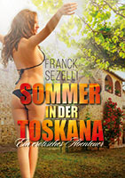 Cover von: Sommer in der Toskana – ein erotisches Abenteuer von Buchautor Franck Sezelli