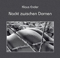 Cover von: Nackt zwischen Dornen von Buchautor Klaus Ender Cover von: Nackt zwischen Dornen von Buchautor Klaus Ender