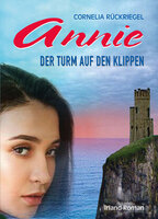 Cover von: Annie – Der Turm auf den Klippen von Buchautor Cornelia Rückriegel