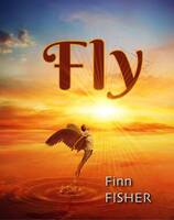 Cover von: Fly von Buchautor Finn Fisher Cover von: Fly von Buchautor Finn Fisher
