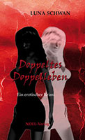 Cover von: Doppeltes Doppelleben von Buchautor Luna Schwan Cover von: Doppeltes Doppelleben von Buchautor Luna Schwan