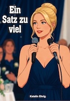Cover von: Ein Satz zu viel von Buchautor Katalin Ehrig