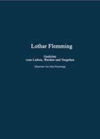 Cover von: Gedichte vom Lieben, Werden und Vergehen von Buchautor Lothar Flemming Cover von: Gedichte vom Lieben, Werden und Vergehen von Buchautor Lothar Flemming