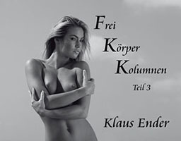 Cover von: Frei Körper Kolumnen – Teil 3 von Buchautor Klaus Ender