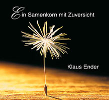 Cover von: Ein Samenkorn mit Zuversicht von Buchautor Klaus Ender