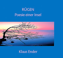 Cover von: Rügen – Poesie einer Insel von Buchautor Klaus Ender Cover von: Rügen – Poesie einer Insel von Buchautor Klaus Ender