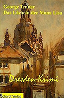 Cover von: Das Lächeln der Mona Lisa von Buchautor George Tenner Cover von: Das Lächeln der Mona Lisa von Buchautor George Tenner