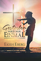 Cover von: Gestorben wird nur einmal von Buchautor Ekieh Eberg
