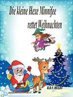Cover von: Die kleine Hexe Minnifee rettet Weihnachten von Buchautor R.D.V. Jo Heldt