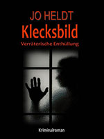 Cover von: Klecksbild – Verräterische Enthüllung von Buchautor R.D.V. Jo Heldt Cover von: Klecksbild – Verräterische Enthüllung von Buchautor R.D.V. Jo Heldt