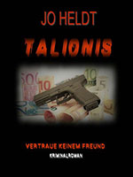 Cover von: Talionis – Vertraue keinem Freund von Buchautor R.D.V. Jo Heldt Cover von: Talionis – Vertraue keinem Freund von Buchautor R.D.V. Jo Heldt